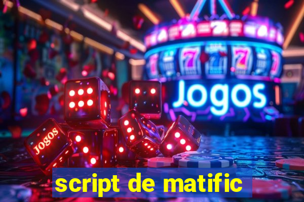 script de matific